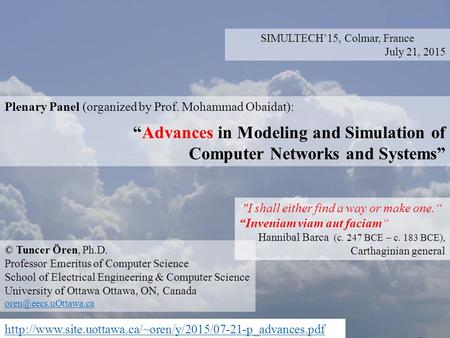 SIMULTECH’15, Colmar, France July 21, 2015 Plenary Panel (organized by Prof. Mohammad Obaidat): “Advances in Modeling and Simulation of Computer Networks.