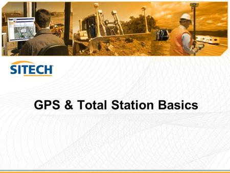 GPS & Total Station Basics