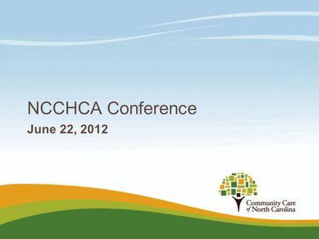 NCCHCA Conference June 22, 2012. Right On!!! What’s Going On?