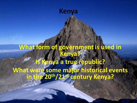 Kenya What form of government is used in Kenya?