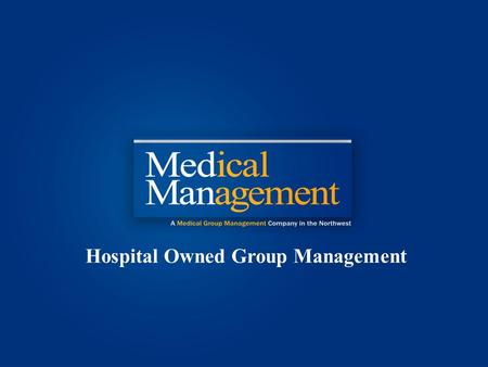 Management, Inc 2012 Hospital Owned Group Management.