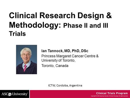 Clinical Research Design & Methodology: Phase II and III Trials