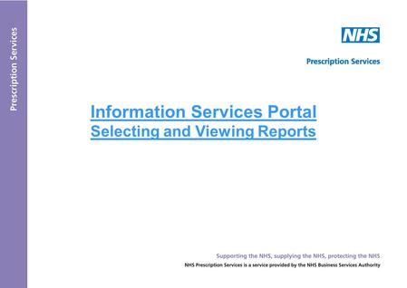 Information Services Portal Selecting and Viewing Reports.
