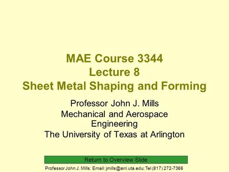 MAE Course 3344 Lecture 8 Sheet Metal Shaping and Forming