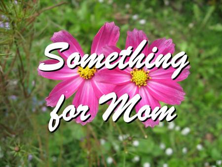 Something for Mom. Margin The amount available beyond what is necessary.