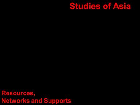 Studies of Asia Resources, Networks and Supports.
