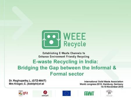 Click to edit Master title style Click to edit Master text styles –Second level Third level –Fourth level »Fifth level E-waste Recycling in India: Bridging.