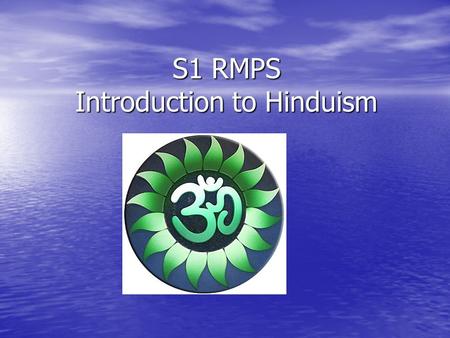 S1 RMPS Introduction to Hinduism