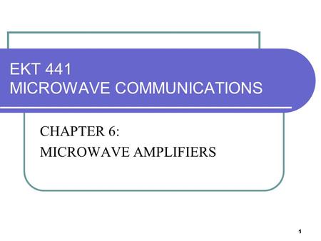 EKT 441 MICROWAVE COMMUNICATIONS