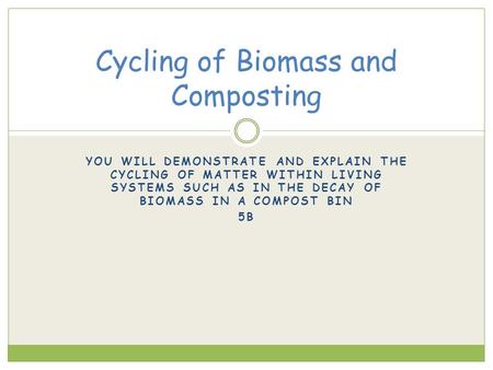 Cycling of Biomass and Composting