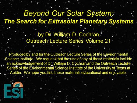 Beyond Our Solar System: The Search for Extrasolar Planetary Systems
