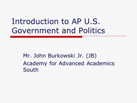 Introduction to AP U.S. Government and Politics