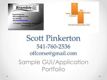 Scott Pinkerton 541-760-2536 Sample GUI/Application Portfolio 1.