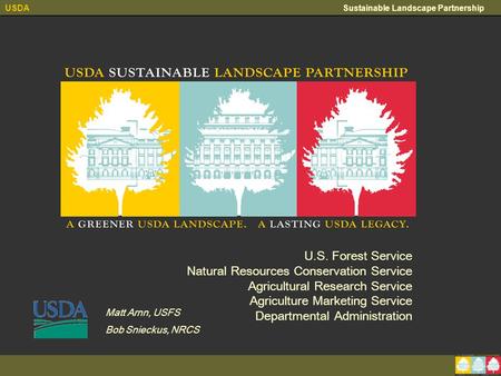 USDA Sustainable Landscape Partnership U.S. Forest Service Natural Resources Conservation Service Agricultural Research Service Agriculture Marketing Service.
