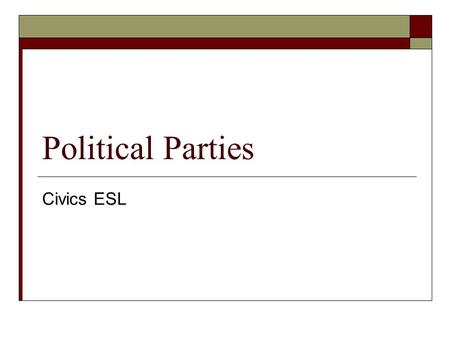 Political Parties Civics ESL.