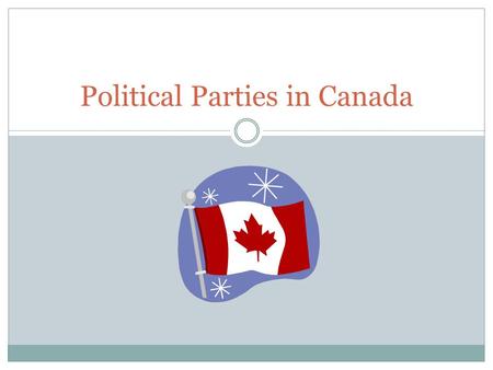 Political Parties in Canada