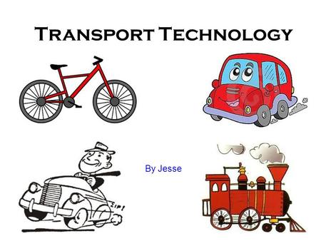 Transport Technology By Jesse. When the car radio was created, The car radio did not come with the car, it had to be bought separately. Where as now days.