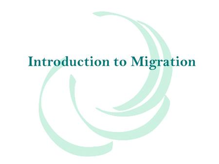 Introduction to Migration. Migration is Global In 2011, 215 million live outside country of birth 700 million migrate within their country Demographic.