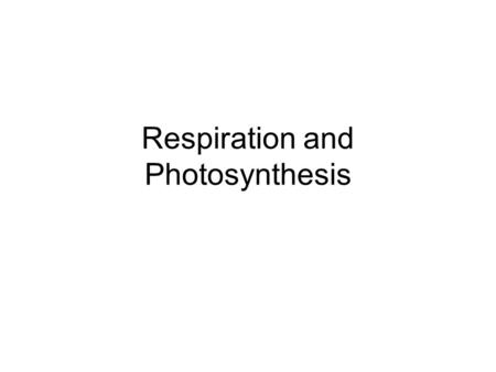 Respiration and Photosynthesis. Cellular Energy Metabolism – chemical reactions in a cell o Catabolic pathways – release energy by breaking down larger.
