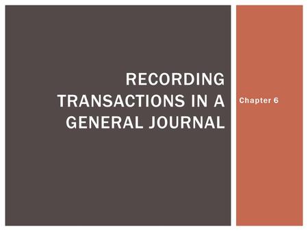 Recording Transactions in a General Journal