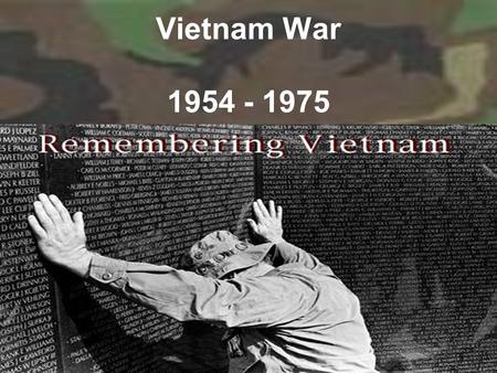 Vietnam War 1954 - 1975. French Occupation of Vietnam Catholic missionaries were the first Frenchmen in Vietnam. Later trade between the two nations developed.