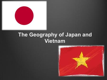 The Geography of Japan and Vietnam. Physical size: 163,695 sq. miles Population: 38,041,430 Pop. Density: 232 people per sq m Japan Size Comparisons Physical.