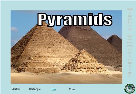 Pyramid Construction Pyramids Square Rectangle Hex Cone.