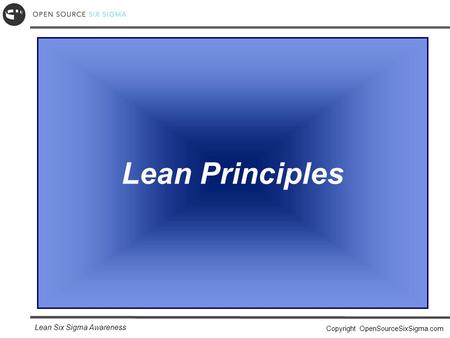 Lean Principles First, let’s investigate Lean Principles.