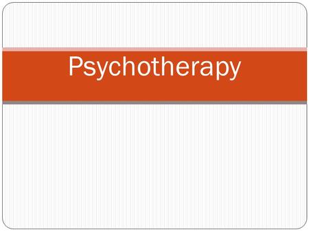 Psychotherapy.