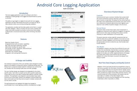 Android Core Logging Application Keith Schneider Introduction The Core Logging application is part of a software suite that is designed to enable geologic.