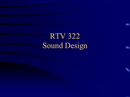 RTV 322 Sound Design.