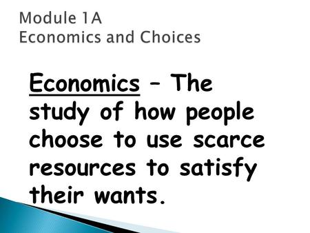 Module 1A Economics and Choices