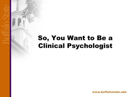 So, You Want to Be a Clinical Psychologist. Is Clinical Psychology for Me? Most people considering clinical psychology are interested in understanding.