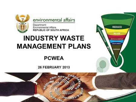 INDUSTRY WASTE MANAGEMENT PLANS PCWEA 26 FEBRUARY 2013.