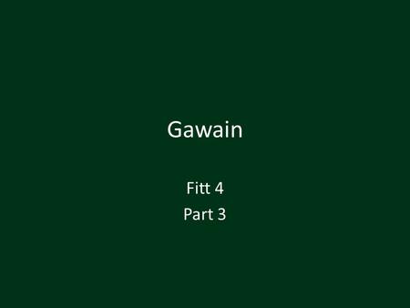 Gawain Fitt 4 Part 3. Weather Returns Storms Bitter cold Freezing snow.