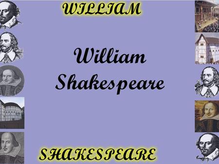 William Shakespeare. Year 7 Your mission if you are willing to accept it, is to learn about William Shakespeare and his plays! Starter game.