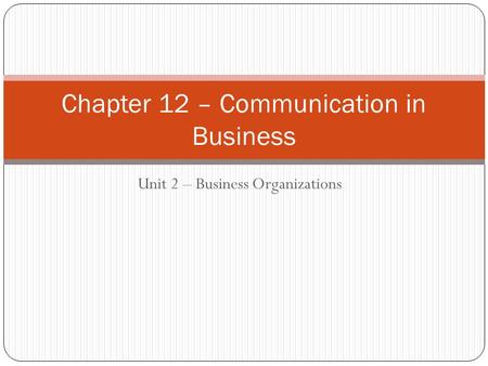 Chapter 12 – Communication in Business