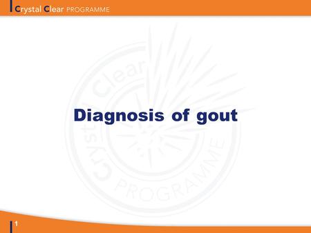 Diagnosis of gout.