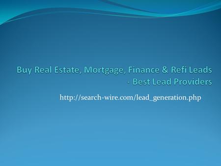 Real Estate Leads When future home buyers are looking to purchase a new home, the first places they go to.