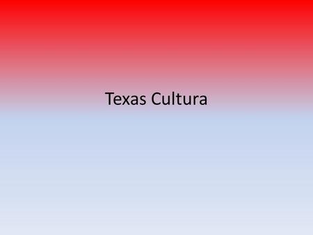 Texas Cultura. Overview We call it Río Grande Mexicanos call it Río Grande del Norte Six governments ruled Texas: – France, Spain, México, Republic of.