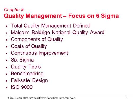 Chapter 9 Quality Management – Focus on 6 Sigma