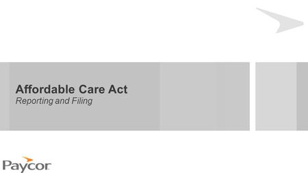 Affordable Care Act Reporting and Filing. Agenda Review of the Affordable Care Act Individual vs. employer mandate Required IRS filings for employers.