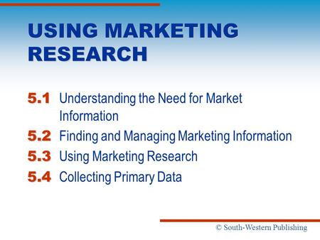 USING MARKETING RESEARCH