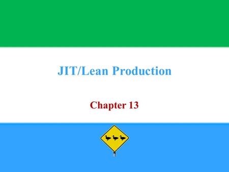 JIT/Lean Production Chapter 13. Copyright © 2013 Pearson Education, Inc. publishing as Prentice Hall13 - 2 1. Define Just-in-Time.