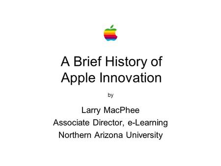 A Brief History of Apple Innovation