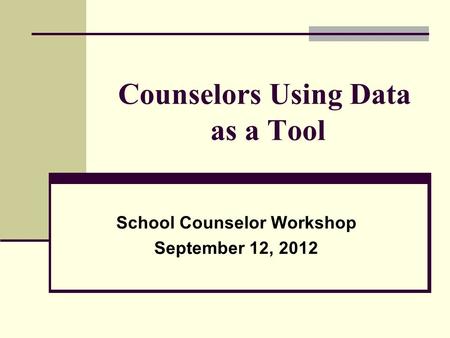 Counselors Using Data as a Tool