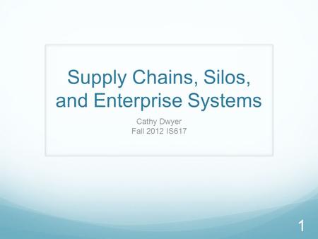 Supply Chains, Silos, and Enterprise Systems