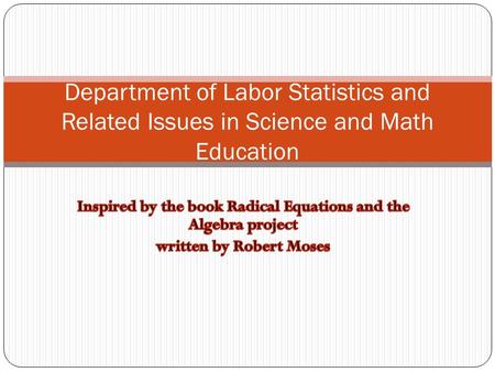 Department of Labor Statistics and Related Issues in Science and Math Education.
