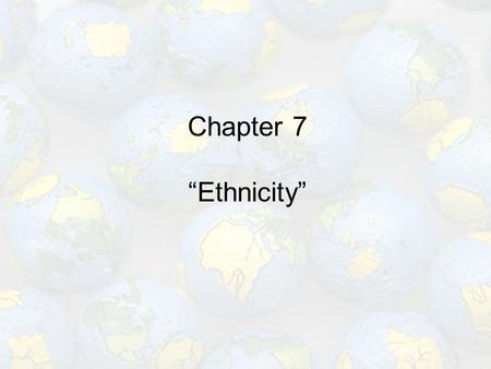 Chapter 7 “Ethnicity”.