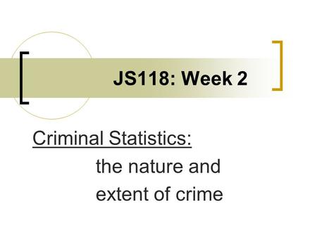 Criminal Statistics: the nature and extent of crime